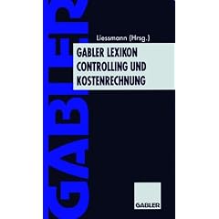 Gabler Lexikon Controlling und Kostenrechnung