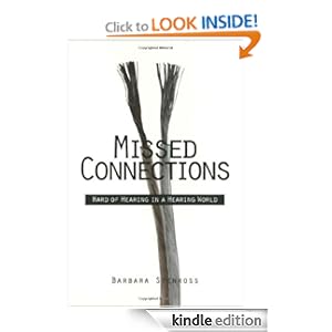 Missed Connections: Hard of Hearing in a Hearing World Barbara Stenross