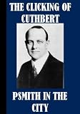 The Clicking of Cuthbert AND Psmith In The City