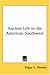 Book Ancient Life in the American Southwest