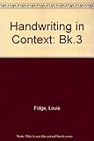 Handwriting in context. Bk. 3, Joined script