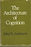 The architecture of cognition