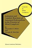 Review Springer  / Activation and Catalytic Reactions of Saturated Hydrocarbons in the Presence of Metal Complexes Category should be: CHEMISTRY (and not medicine)