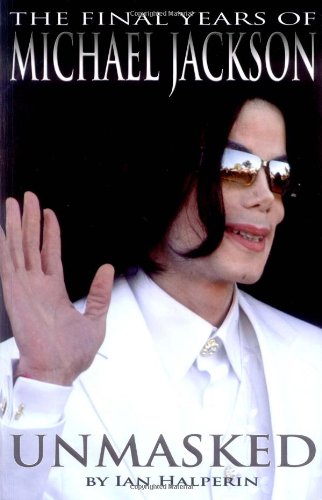 Cover image : Unmasked: The Final Years of Michael Jackson