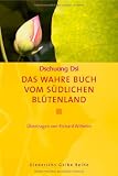 Das wahre Buch vom s&uuml;dlichen Bl&uuml;tenland - Dschuang Dsi