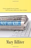 Not My Kid