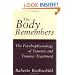 The Body Remembers: The Psychophysiology of Trauma and Trauma Treatment (Norton Professional Books)