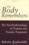 The Body Remembers: The Psychophysiology of Trauma and Trauma Treatment (Norton Professional Books)