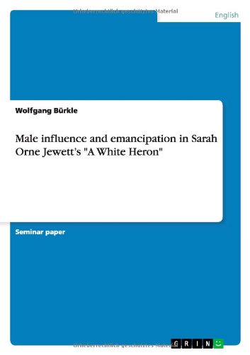 Male influence and emancipation in Sarah Orne Jewett's 