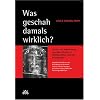 Was geschah damals wirklich? Vergleich der Visionen von Anna Katharina Emmerich und von Therese Neumann mit neuen wissenschaftlichen Forschungsergebnissen