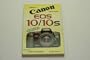 Canon Eos 10: In U.S.A. Canon Eos 10s (Hove User's Guide)
