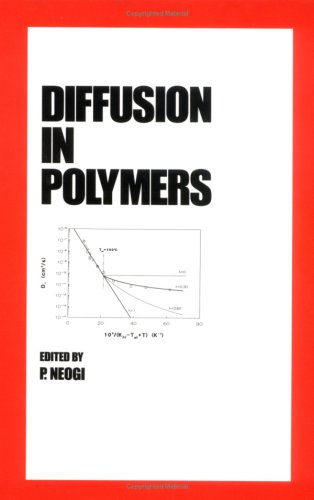 Diffusion in Polymers (Plastics Engineering, 32) under Polymers & Macromolecules in The Books Store