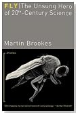 Fly: The Unsung Hero of Twentieth-Century Science