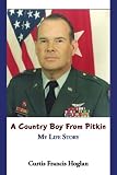 A Country Boy From Pitkin: My Life Story