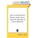 How To Remember Names And Faces: How To Develop A Good Memory