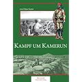 Kampf um Kamerun: Nach der Originalausgabe von 1934