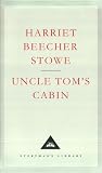 Uncle Toms Cabin (Everymans Library Classics S.)