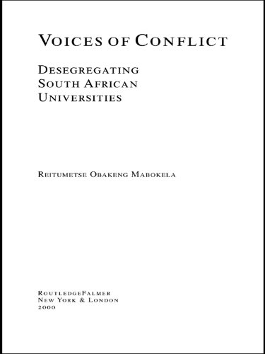 Voices of Conflict: Desegregating South African Universities (RoutledgeFalmer Studies in Higher Education)