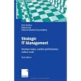 Strategic IT Management: Increase value, control performance, reduce costs