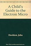 A child's guide to the Electron Micro