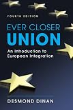 Ever Closer Union: An Introduction to European Integration