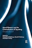 Moral rhetoric and the criminalisation of squatting : vulnerable demons?