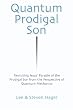 Quantum Prodigal Son: Revisiting Jesus' Parable of the Prodigal Son from the Perspective of Quantum Mechanics
