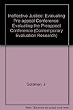 Ineffective justice : evaluating the preappeal conference