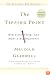The Tipping Point: How Little Things Can Make a Big Difference