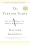 The Tipping Point: How Little Things Can Make a Big Difference The Tipping Point: How Little Things Can Make a Big Difference