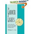 The Ladder Of Lights by  William G. Gray