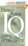 How to Raise Your I.Q. by Eating Gifted Children