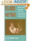 Island Refuge: Britain and Refugees from the Third Reich 1933-1939