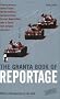 The Granta Book of Reportage (Classics of Reportage)