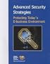 Advanced Security Strategies: Protecting Today's E-Business Environment