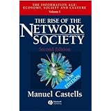 The Rise of the Network Society (The Information Age: Economy, Society and Culture, Volume 1) (Vol 1)