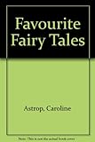 Caroline and John Astrop's favourite fairy tales