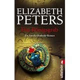Das K�nigsgrab: Ein Amelia-Peabody-Roman (Ein Amelia-Peabody-Krimi)von "Elizabeth Peters"
