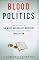 Blood and Politics: The History of the White Nationalist Movement from the Margins to the Mainstream