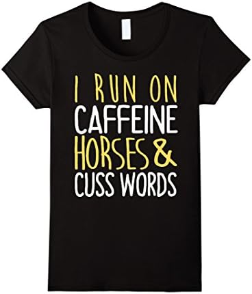 Women's I Run On Caffeine Horses &amp; Cu-ss Words T-Shirt XL Black