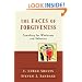 Faces of Forgiveness, The: Searching for Wholeness and Salvation