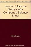 How to unlock the secrets of a company's balance sheet