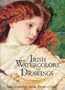 Irish Watercolors and Drawings: Works on Paper C. 1600-1914