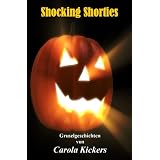 Shocking Shorties (Gruselgeschichten)von "Carola Kickers"