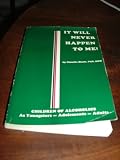 It Will Never Happen to Me! (Children of Alcoholics)