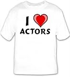 I Love Actors White T-shirt