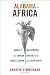 Alabama in Africa: Booker T. Washington, the German Empire, and the Globalization of the New South
