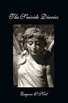 the suicide diaries - eugene o'neil the suicide diaries - eugene o'neil