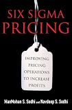 Buy : Six Sigma Pricing: Improving Pricing Operations to Increase Profits