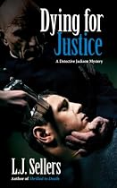 Click to Download Free Kindle Book -> Dying for Justice (A Detective Jackson Mystery)